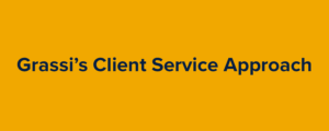 Yellow button with blue text that reads, Grassi's Client Service Approach